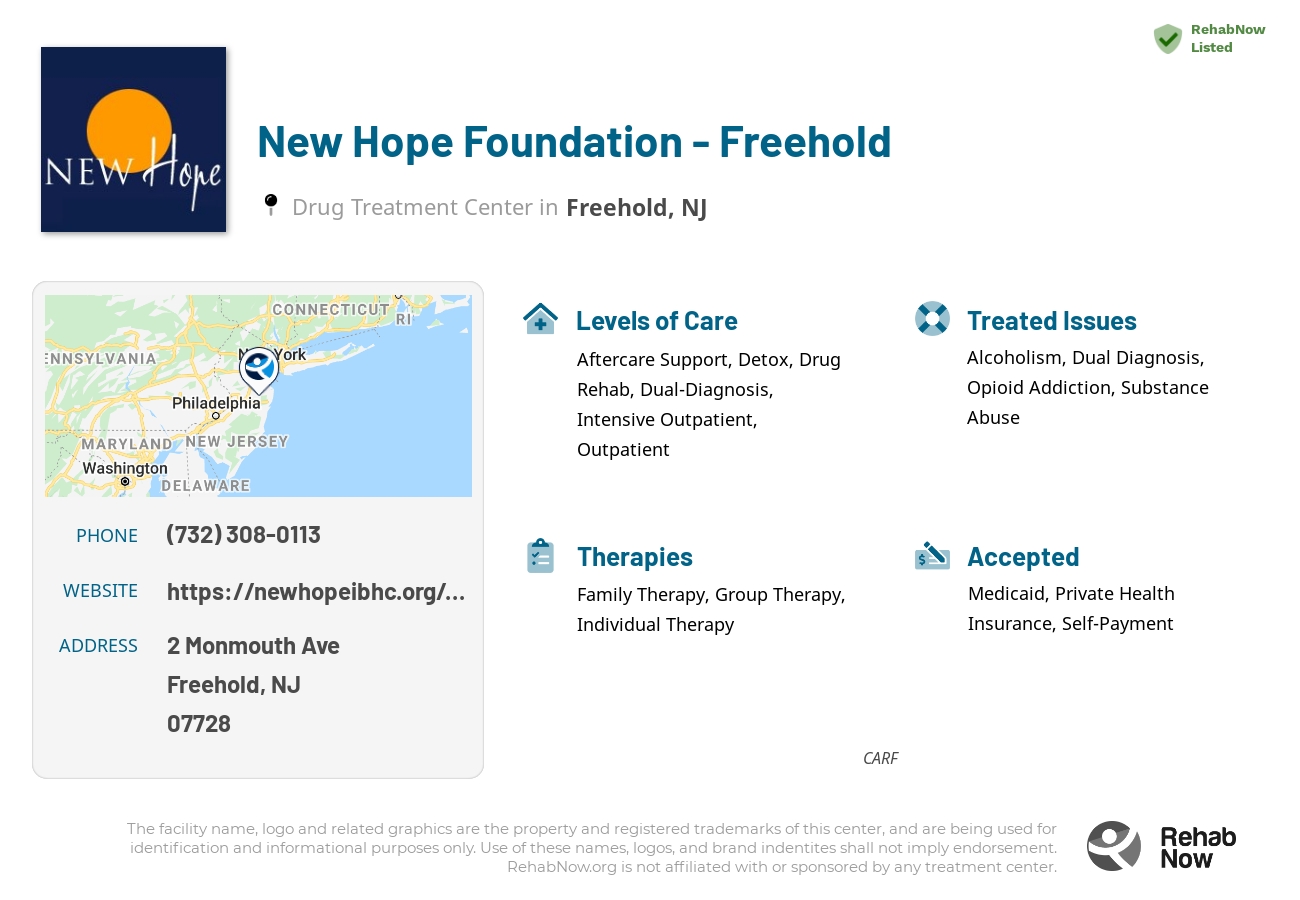 Helpful reference information for New Hope Foundation - Freehold, a drug treatment center in New Jersey located at: 2 Monmouth Ave, Freehold, NJ 07728, including phone numbers, official website, and more. Listed briefly is an overview of Levels of Care, Therapies Offered, Issues Treated, and accepted forms of Payment Methods.