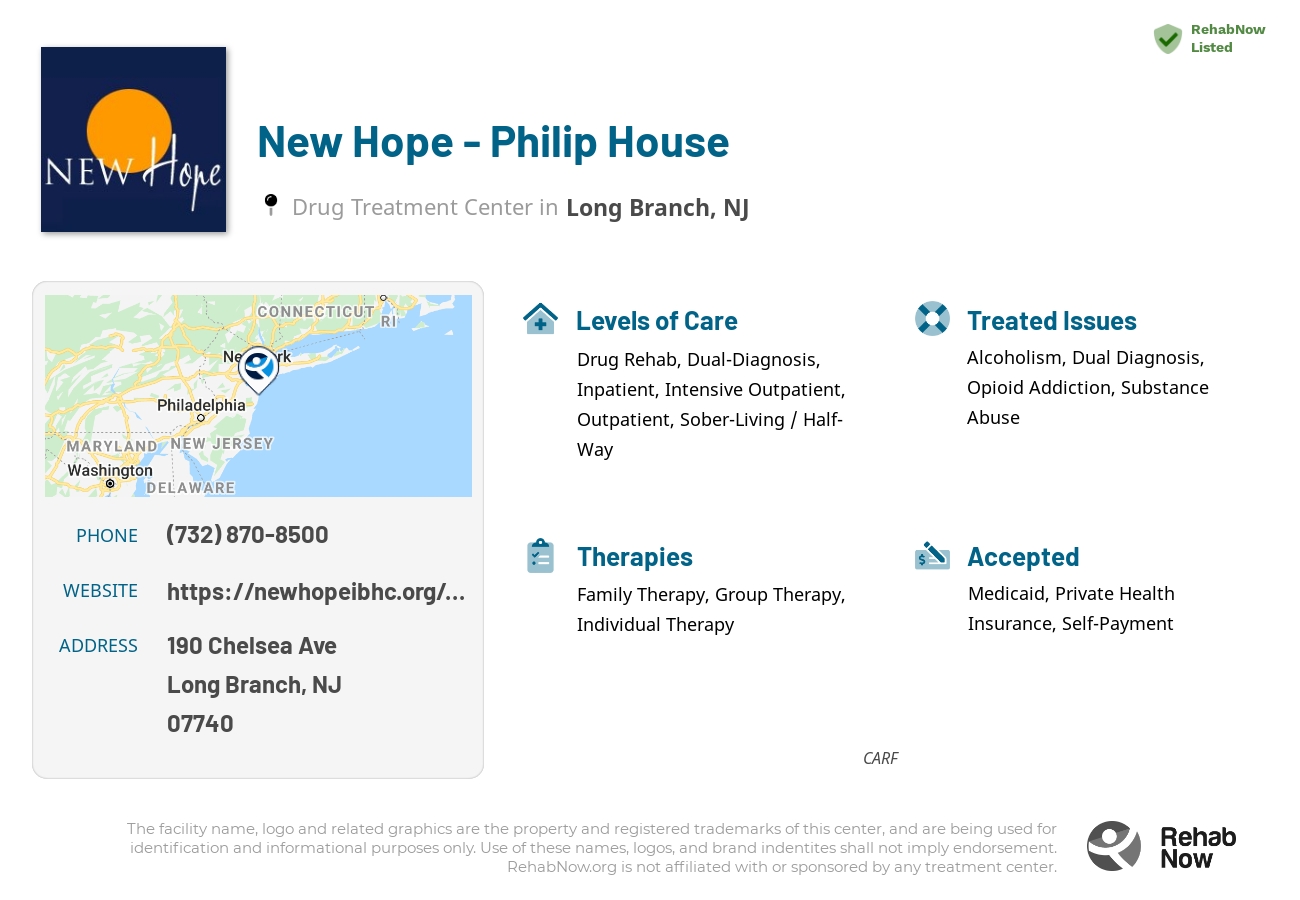 Helpful reference information for New Hope - Philip House, a drug treatment center in New Jersey located at: 190 Chelsea Ave, Long Branch, NJ 07740, including phone numbers, official website, and more. Listed briefly is an overview of Levels of Care, Therapies Offered, Issues Treated, and accepted forms of Payment Methods.