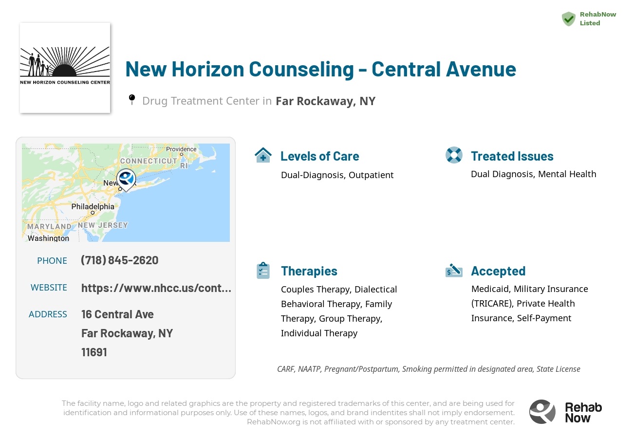 Helpful reference information for New Horizon Counseling - Central Avenue, a drug treatment center in New York located at: 16 Central Ave, Far Rockaway, NY 11691, including phone numbers, official website, and more. Listed briefly is an overview of Levels of Care, Therapies Offered, Issues Treated, and accepted forms of Payment Methods.