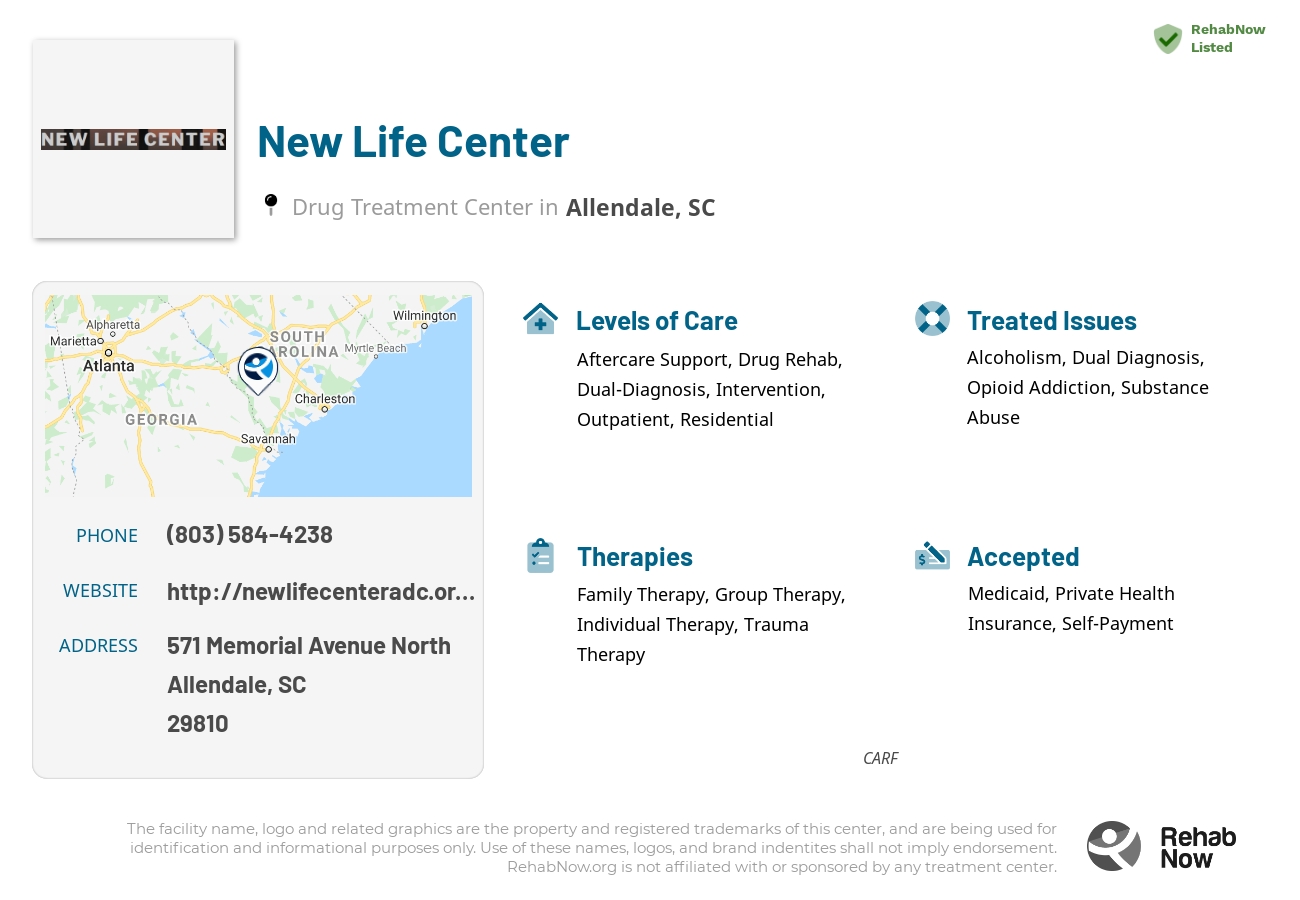 Helpful reference information for New Life Center, a drug treatment center in South Carolina located at: 571 571 Memorial Avenue North, Allendale, SC 29810, including phone numbers, official website, and more. Listed briefly is an overview of Levels of Care, Therapies Offered, Issues Treated, and accepted forms of Payment Methods.
