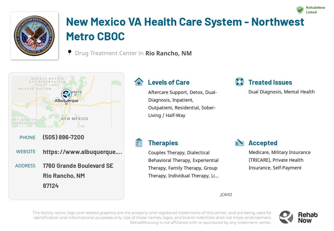 Helpful reference information for New Mexico VA Health Care System - Northwest Metro CBOC, a drug treatment center in New Mexico located at: 1760 1760 Grande Boulevard SE, Rio Rancho, NM 87124, including phone numbers, official website, and more. Listed briefly is an overview of Levels of Care, Therapies Offered, Issues Treated, and accepted forms of Payment Methods.