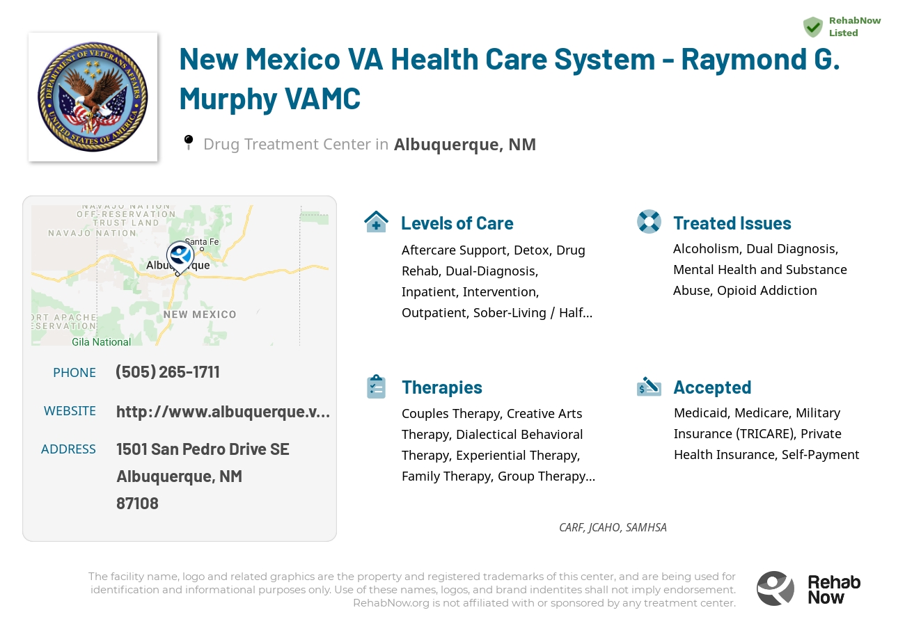 Helpful reference information for New Mexico VA Health Care System - Raymond G. Murphy VAMC, a drug treatment center in New Mexico located at: 1501 1501 San Pedro Drive SE, Albuquerque, NM 87108, including phone numbers, official website, and more. Listed briefly is an overview of Levels of Care, Therapies Offered, Issues Treated, and accepted forms of Payment Methods.