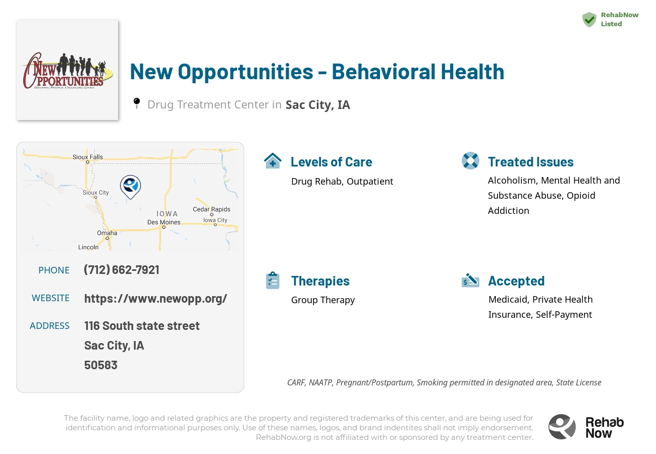 Helpful reference information for New Opportunities - Behavioral Health, a drug treatment center in Iowa located at: 116 South state street, Sac City, IA, 50583, including phone numbers, official website, and more. Listed briefly is an overview of Levels of Care, Therapies Offered, Issues Treated, and accepted forms of Payment Methods.