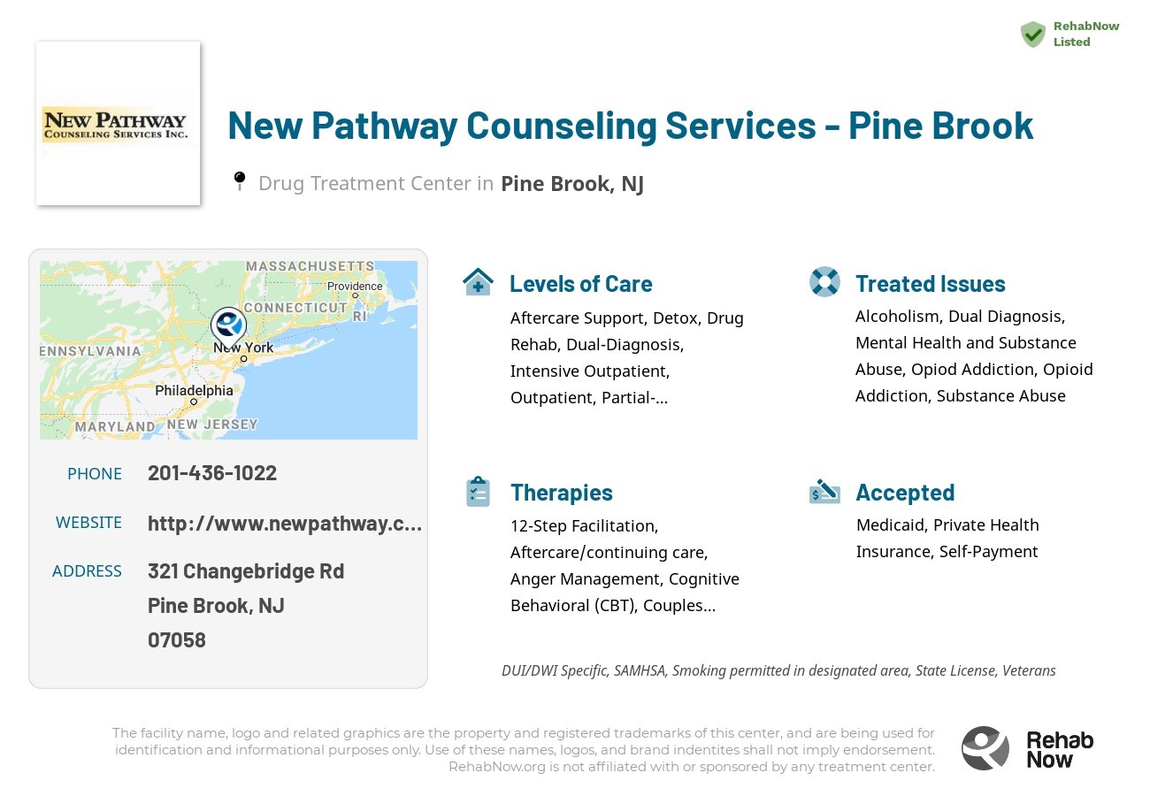 Helpful reference information for New Pathway Counseling Services - Pine Brook, a drug treatment center in New Jersey located at: 321 Changebridge Rd, Pine Brook, NJ 07058, including phone numbers, official website, and more. Listed briefly is an overview of Levels of Care, Therapies Offered, Issues Treated, and accepted forms of Payment Methods.