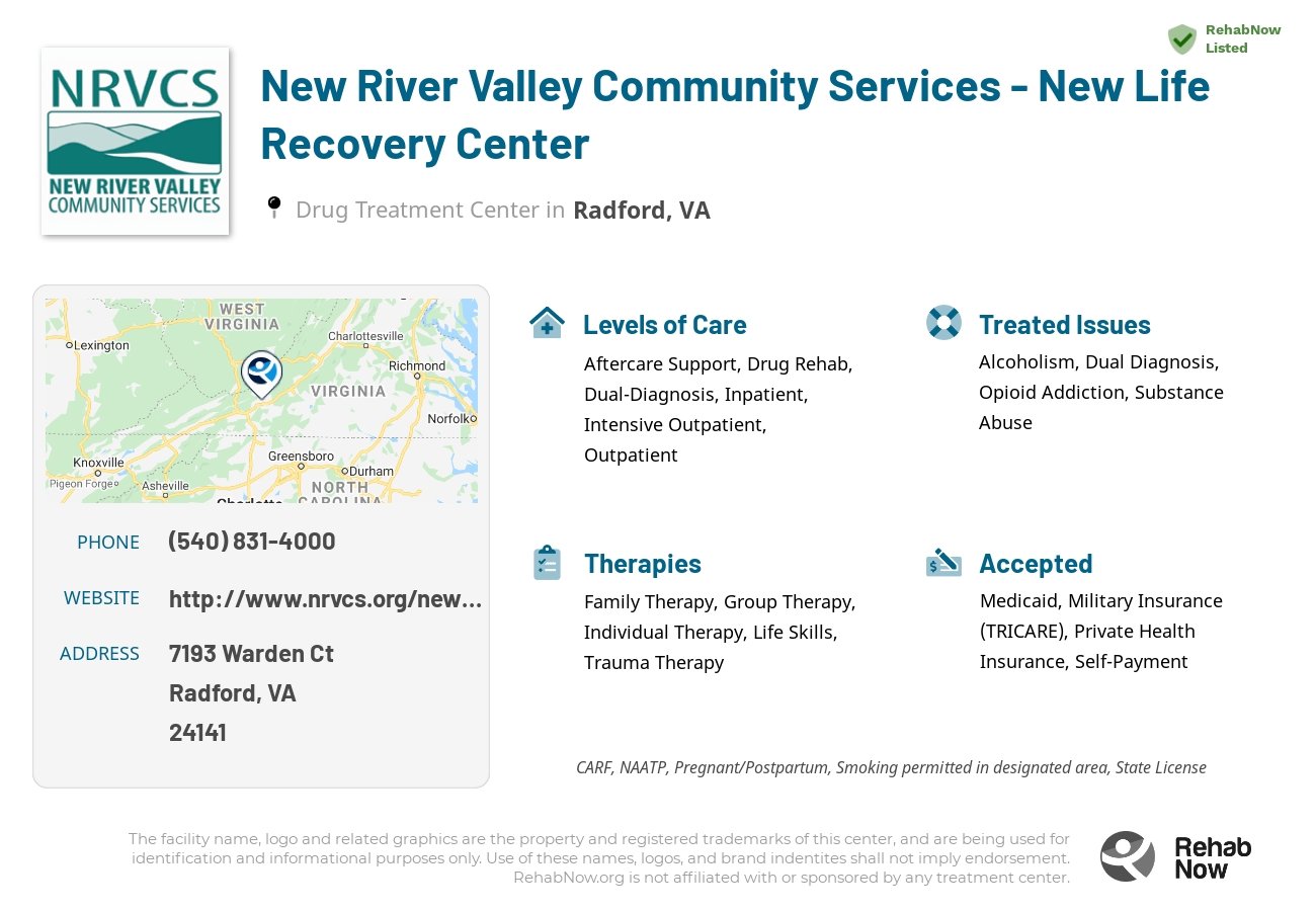 Helpful reference information for New River Valley Community Services - New Life Recovery Center, a drug treatment center in Virginia located at: 7193 Warden Ct, Radford, VA 24141, including phone numbers, official website, and more. Listed briefly is an overview of Levels of Care, Therapies Offered, Issues Treated, and accepted forms of Payment Methods.