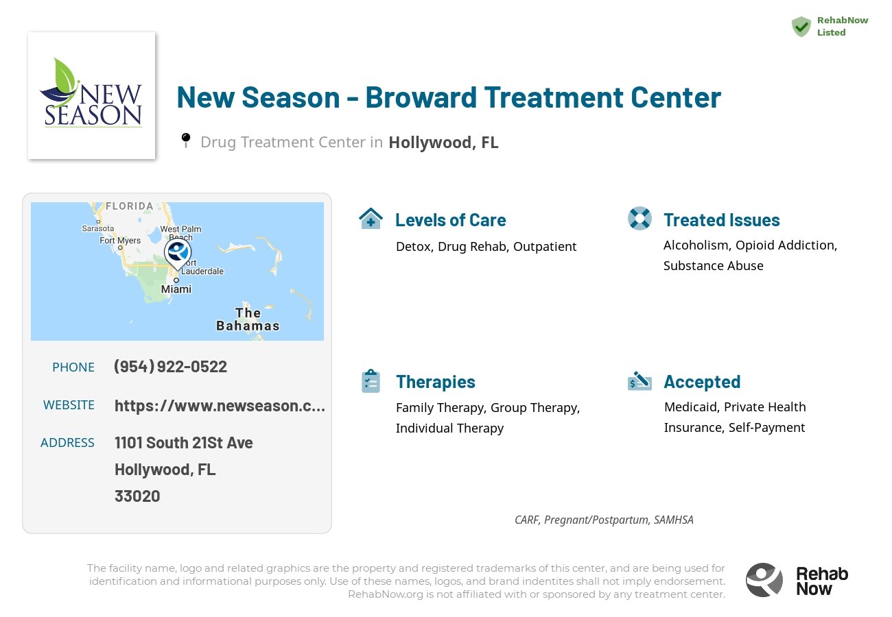 Helpful reference information for New Season - Broward Treatment Center, a drug treatment center in Florida located at: 1101 South 21St Ave, Hollywood, FL, 33020, including phone numbers, official website, and more. Listed briefly is an overview of Levels of Care, Therapies Offered, Issues Treated, and accepted forms of Payment Methods.