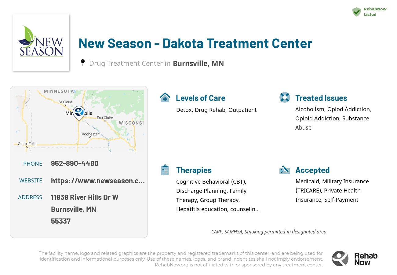 Helpful reference information for New Season - Dakota Treatment Center, a drug treatment center in Minnesota located at: 11939 River Hills Dr W, Burnsville, MN 55337, including phone numbers, official website, and more. Listed briefly is an overview of Levels of Care, Therapies Offered, Issues Treated, and accepted forms of Payment Methods.