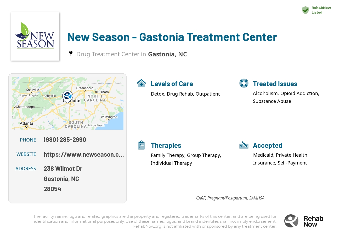Helpful reference information for New Season - Gastonia Treatment Center, a drug treatment center in North Carolina located at: 238 Wilmot Dr, Gastonia, NC 28054, including phone numbers, official website, and more. Listed briefly is an overview of Levels of Care, Therapies Offered, Issues Treated, and accepted forms of Payment Methods.