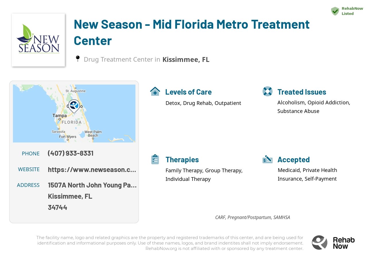 Helpful reference information for New Season - Mid Florida Metro Treatment Center, a drug treatment center in Florida located at: 1507A North John Young Parkway, Kissimmee, FL, 34744, including phone numbers, official website, and more. Listed briefly is an overview of Levels of Care, Therapies Offered, Issues Treated, and accepted forms of Payment Methods.