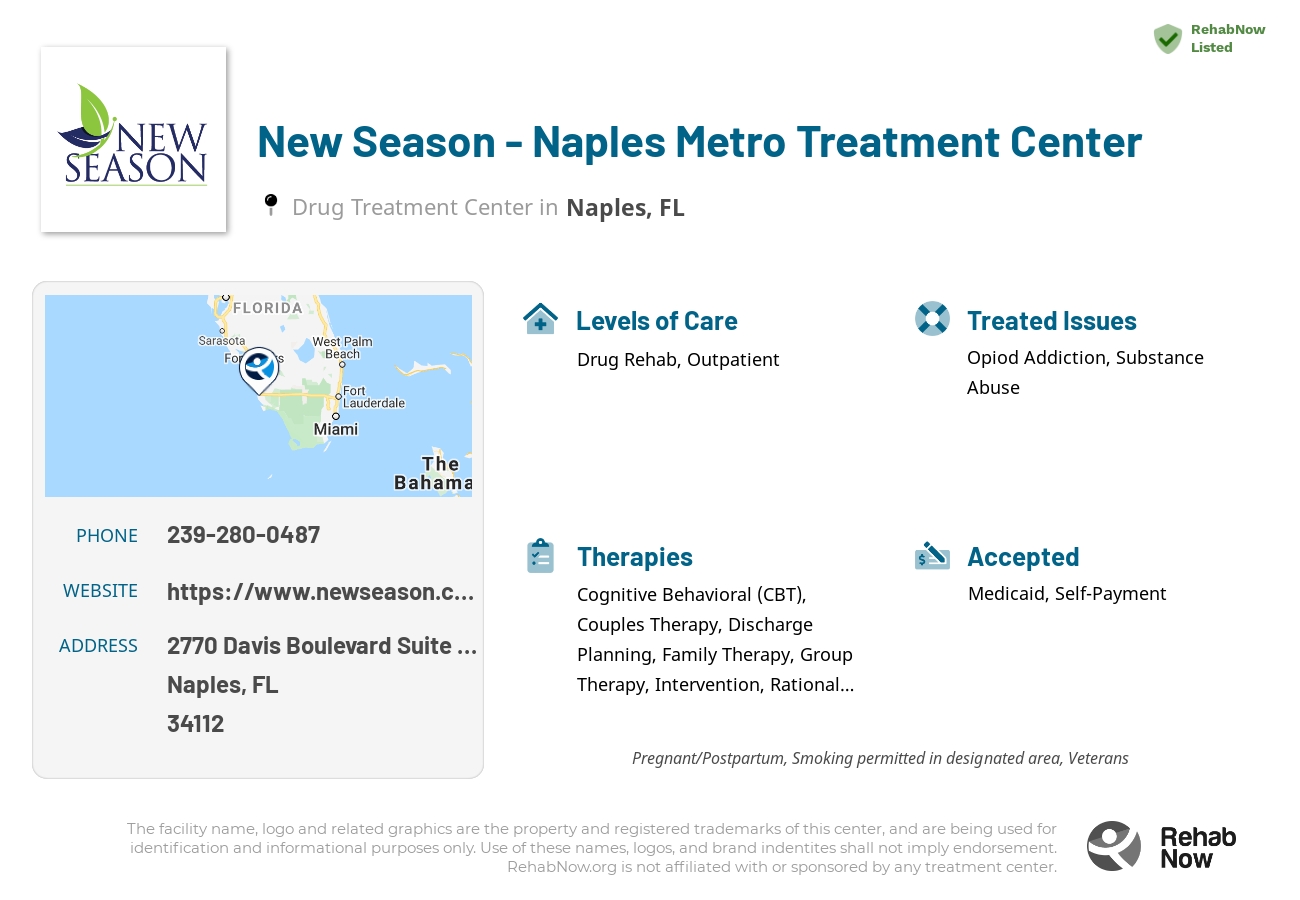 Helpful reference information for New Season - Naples Metro Treatment Center, a drug treatment center in Florida located at: 2770 Davis Boulevard Suite 60-90, Naples, FL 34112, including phone numbers, official website, and more. Listed briefly is an overview of Levels of Care, Therapies Offered, Issues Treated, and accepted forms of Payment Methods.