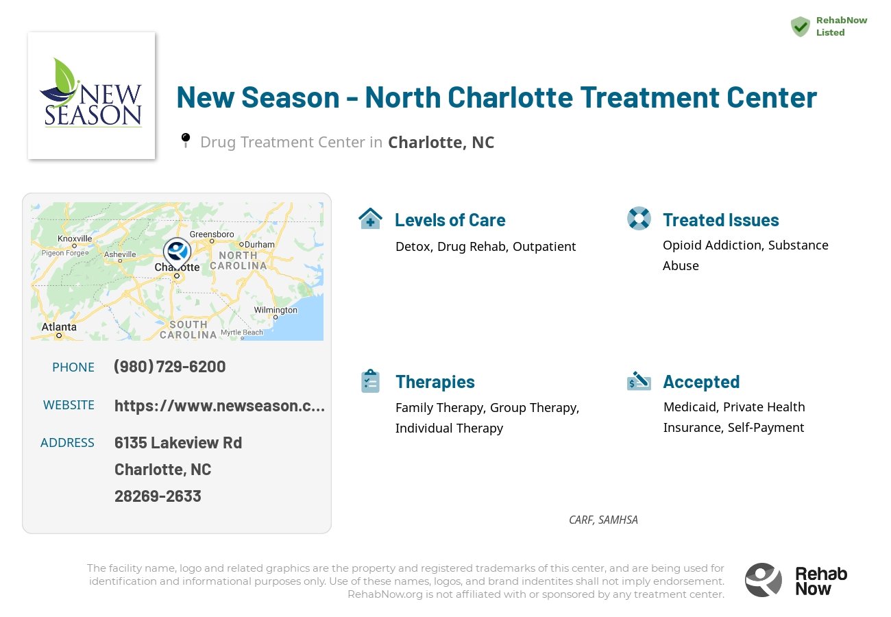 Helpful reference information for New Season - North Charlotte Treatment Center, a drug treatment center in North Carolina located at: 6135 Lakeview Rd Ste 150, Charlotte, NC, 28269-2633, including phone numbers, official website, and more. Listed briefly is an overview of Levels of Care, Therapies Offered, Issues Treated, and accepted forms of Payment Methods.
