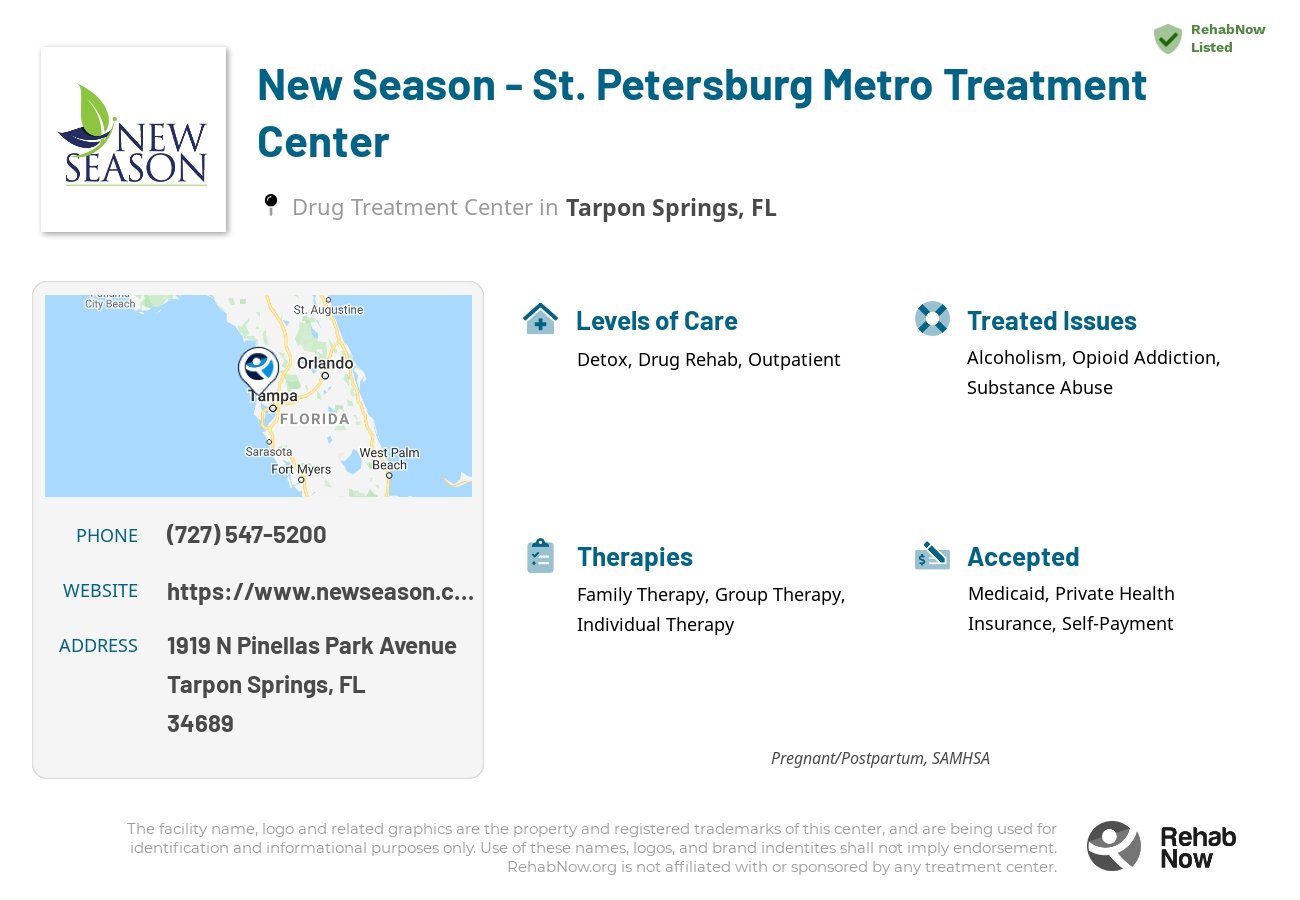 Helpful reference information for New Season - St. Petersburg Metro Treatment Center, a drug treatment center in Florida located at: 1919 N Pinellas Park Avenue, Tarpon Springs, FL, 34689, including phone numbers, official website, and more. Listed briefly is an overview of Levels of Care, Therapies Offered, Issues Treated, and accepted forms of Payment Methods.