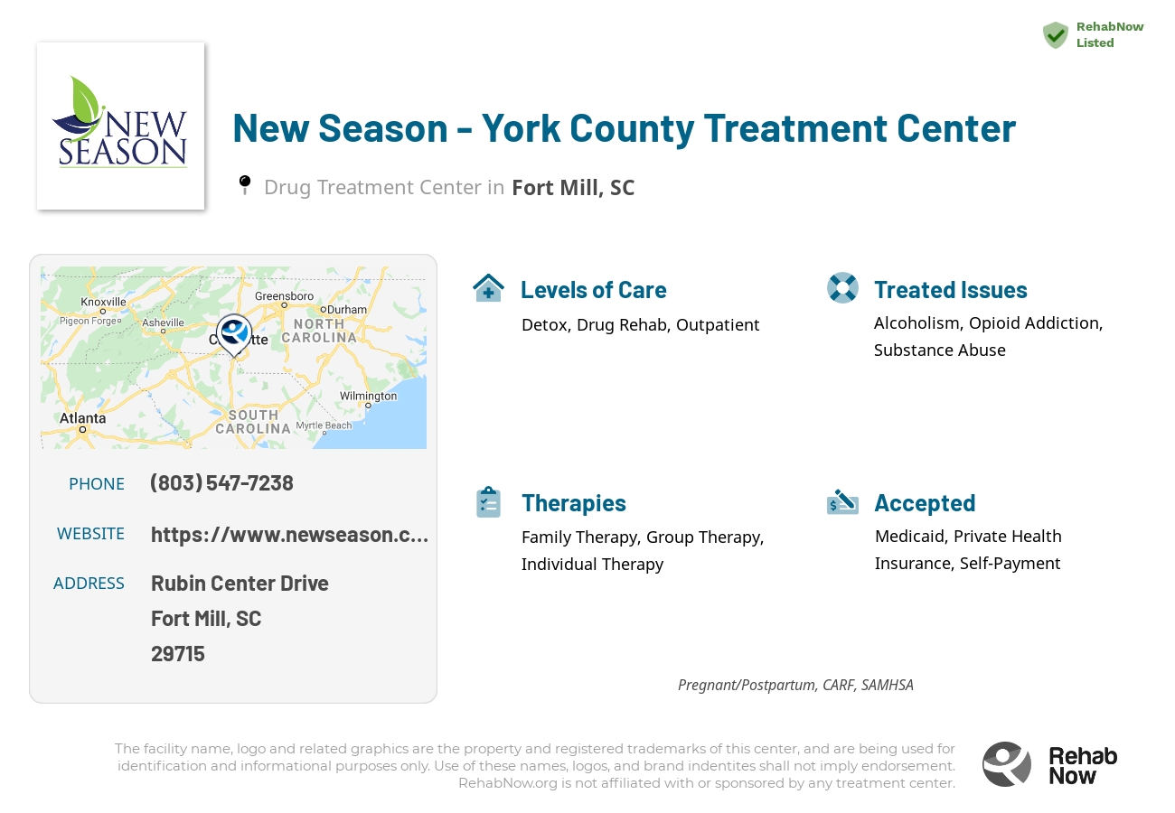 Helpful reference information for New Season - York County Treatment Center, a drug treatment center in South Carolina located at: Rubin Center Drive, Fort Mill, SC 29715, including phone numbers, official website, and more. Listed briefly is an overview of Levels of Care, Therapies Offered, Issues Treated, and accepted forms of Payment Methods.