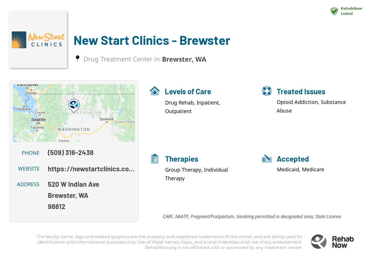 Helpful reference information for New Start Clinics - Brewster, a drug treatment center in Washington located at: 520 W Indian Ave, Brewster, WA, 98812, including phone numbers, official website, and more. Listed briefly is an overview of Levels of Care, Therapies Offered, Issues Treated, and accepted forms of Payment Methods.