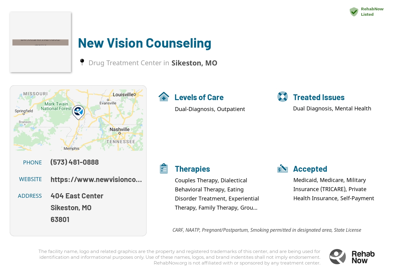 Helpful reference information for New Vision Counseling, a drug treatment center in Missouri located at: 404 404 East Center, Sikeston, MO 63801, including phone numbers, official website, and more. Listed briefly is an overview of Levels of Care, Therapies Offered, Issues Treated, and accepted forms of Payment Methods.