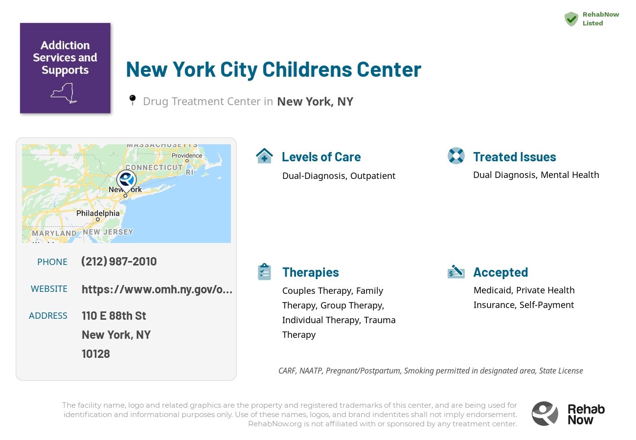 Helpful reference information for New York City Childrens Center, a drug treatment center in New York located at: 110 E 88th St, New York, NY 10128, including phone numbers, official website, and more. Listed briefly is an overview of Levels of Care, Therapies Offered, Issues Treated, and accepted forms of Payment Methods.