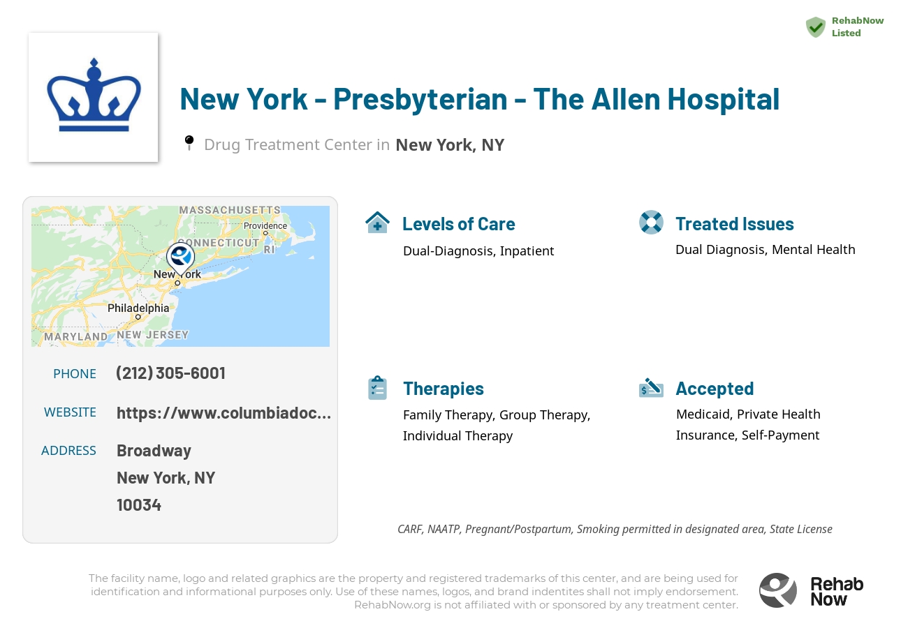 Helpful reference information for New York - Presbyterian - The Allen Hospital, a drug treatment center in New York located at: Broadway, New York, NY 10034, including phone numbers, official website, and more. Listed briefly is an overview of Levels of Care, Therapies Offered, Issues Treated, and accepted forms of Payment Methods.