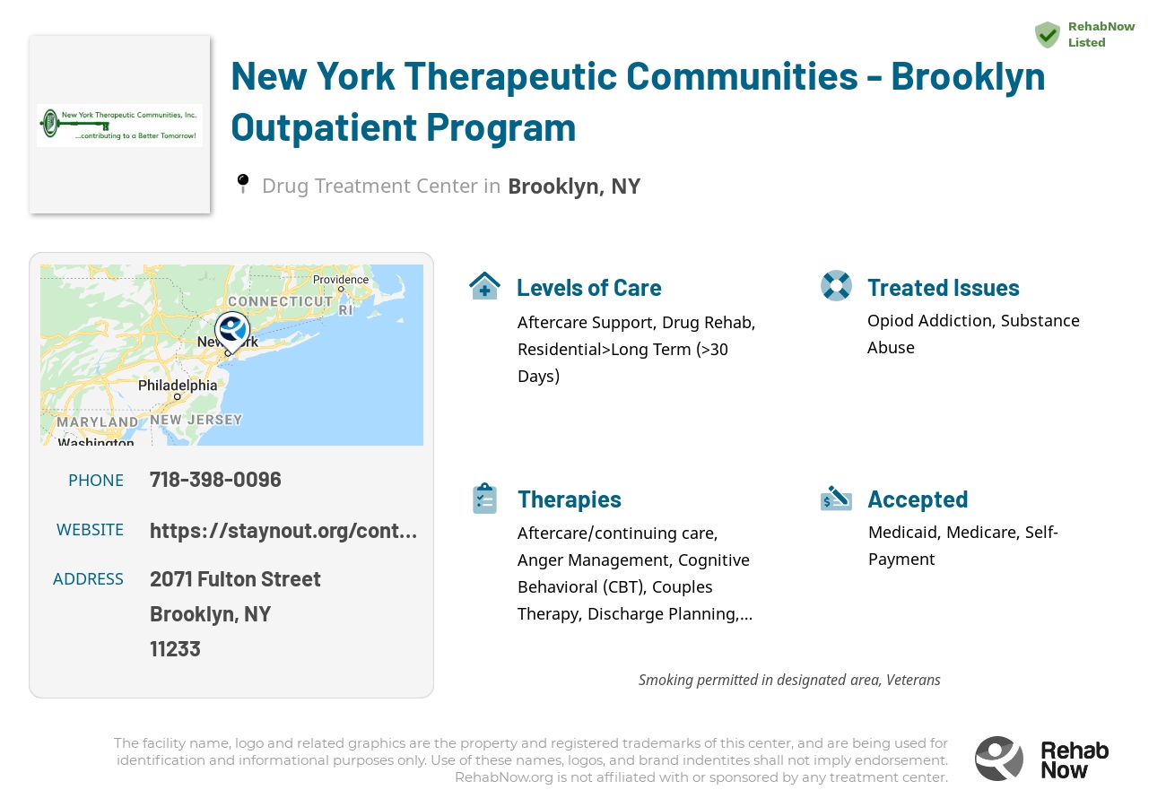 Helpful reference information for New York Therapeutic Communities - Brooklyn Outpatient Program, a drug treatment center in New York located at: 2071 Fulton Street, Brooklyn, NY 11233, including phone numbers, official website, and more. Listed briefly is an overview of Levels of Care, Therapies Offered, Issues Treated, and accepted forms of Payment Methods.