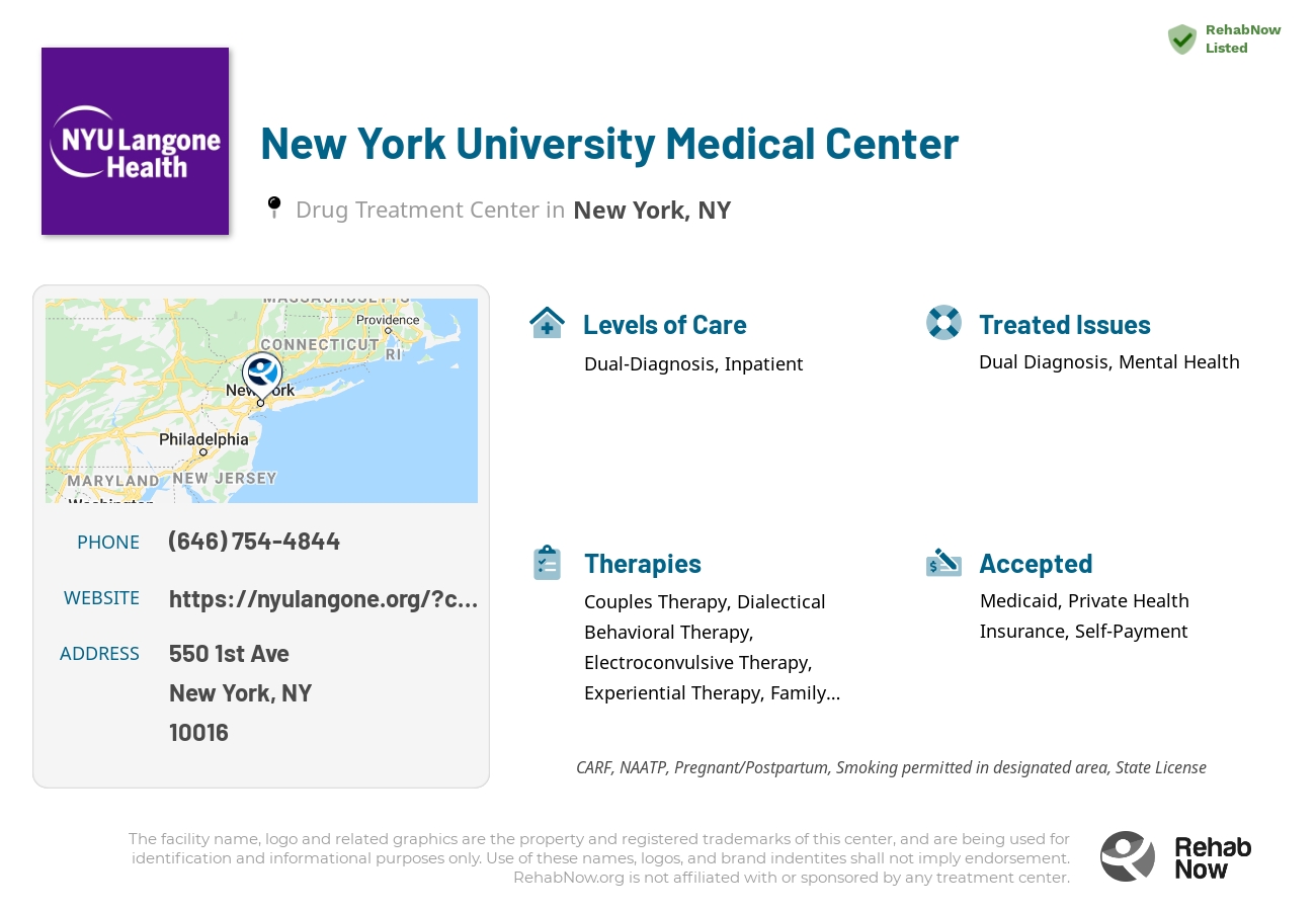 Helpful reference information for New York University Medical Center, a drug treatment center in New York located at: 550 1st Ave, New York, NY 10016, including phone numbers, official website, and more. Listed briefly is an overview of Levels of Care, Therapies Offered, Issues Treated, and accepted forms of Payment Methods.