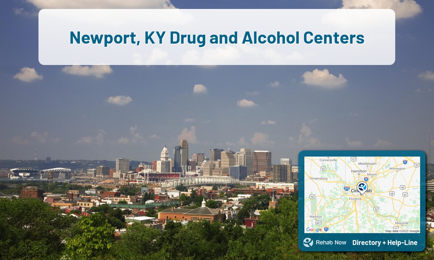 Newport, KY Treatment Centers. Find drug rehab in Newport, Kentucky, or detox and treatment programs. Get the right help now!