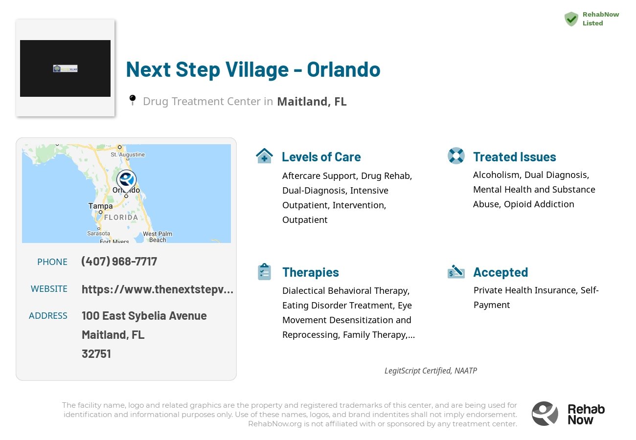 Helpful reference information for Next Step Village - Orlando, a drug treatment center in Florida located at: 100 East Sybelia Avenue, Maitland, FL, 32751, including phone numbers, official website, and more. Listed briefly is an overview of Levels of Care, Therapies Offered, Issues Treated, and accepted forms of Payment Methods.
