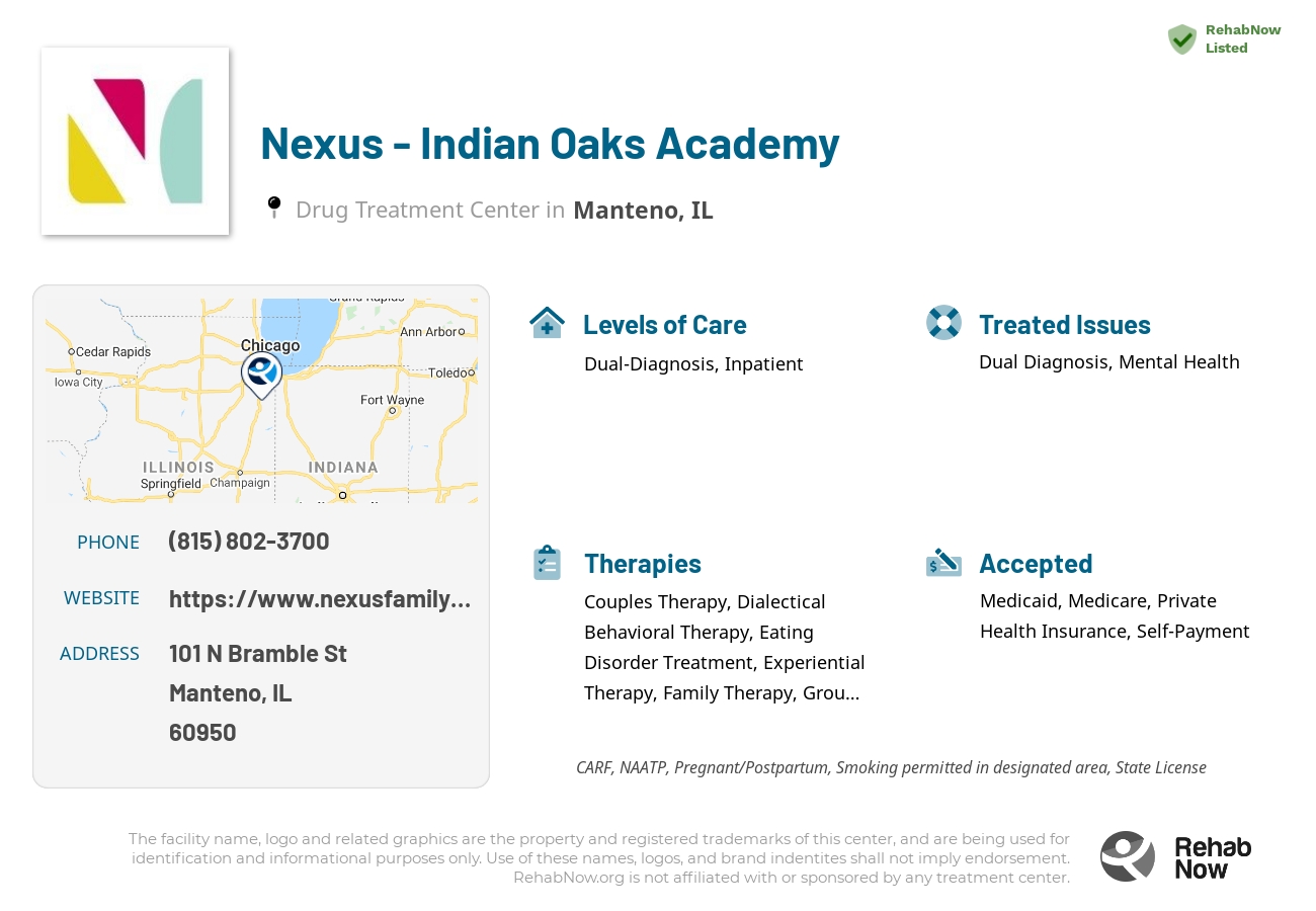 Helpful reference information for Nexus - Indian Oaks Academy, a drug treatment center in Illinois located at: 101 N Bramble St, Manteno, IL 60950, including phone numbers, official website, and more. Listed briefly is an overview of Levels of Care, Therapies Offered, Issues Treated, and accepted forms of Payment Methods.