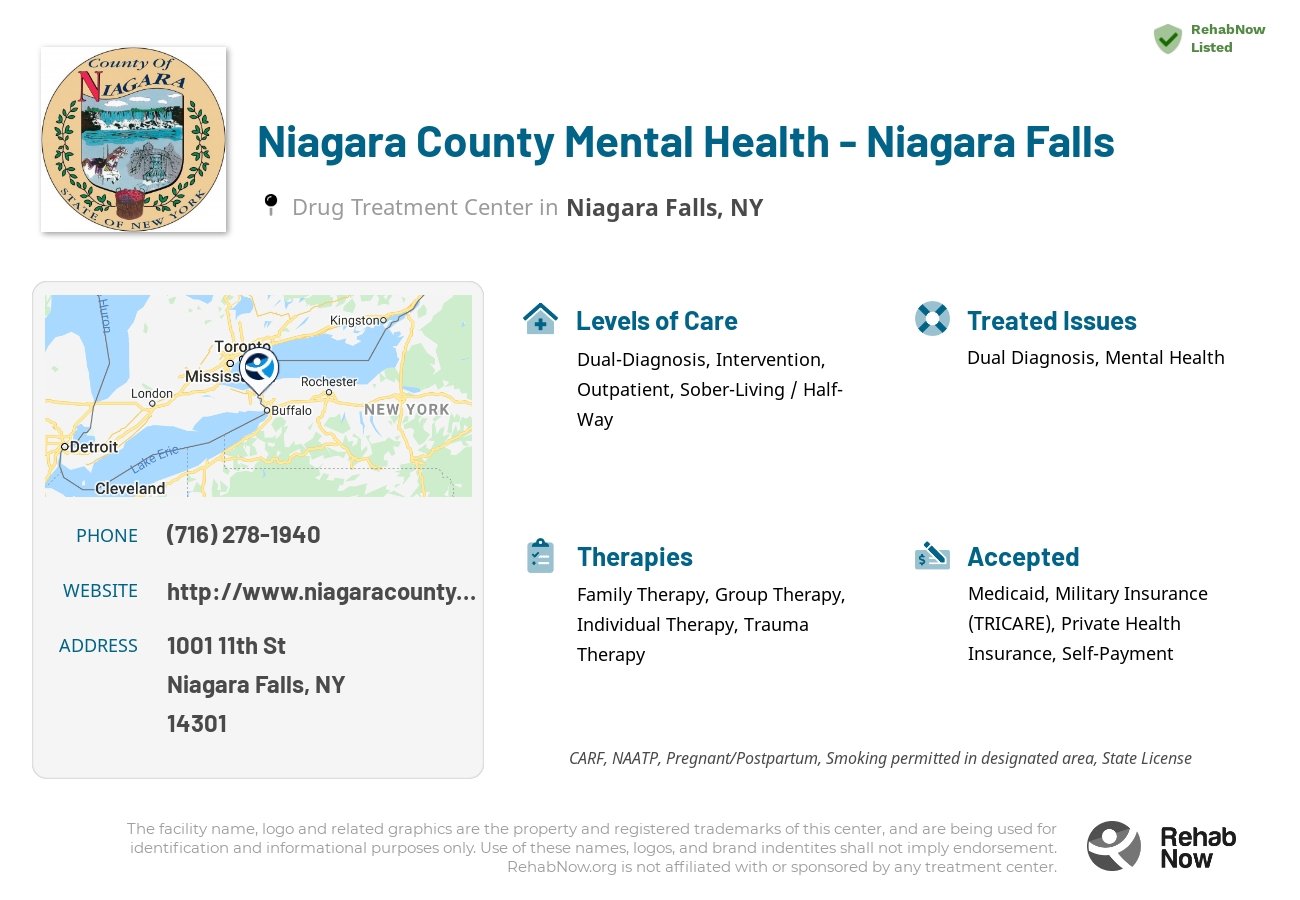 Helpful reference information for Niagara County Mental Health - Niagara Falls, a drug treatment center in New York located at: 1001 11th St, Niagara Falls, NY 14301, including phone numbers, official website, and more. Listed briefly is an overview of Levels of Care, Therapies Offered, Issues Treated, and accepted forms of Payment Methods.