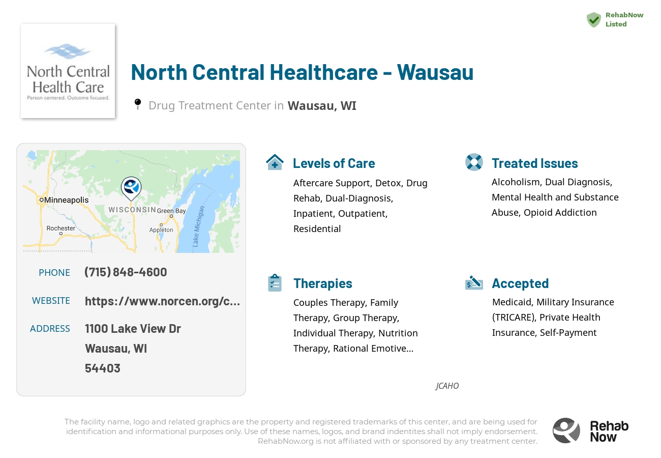 Helpful reference information for North Central Healthcare - Wausau, a drug treatment center in Wisconsin located at: 1100 Lake View Dr, Wausau, WI 54403, including phone numbers, official website, and more. Listed briefly is an overview of Levels of Care, Therapies Offered, Issues Treated, and accepted forms of Payment Methods.