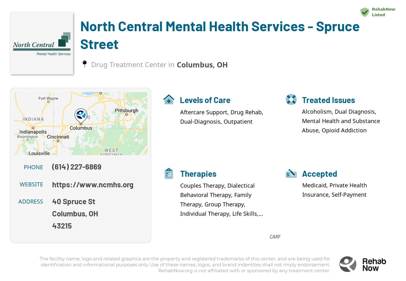 Helpful reference information for North Central Mental Health Services - Spruce Street, a drug treatment center in Ohio located at: 40 Spruce St, Columbus, OH 43215, including phone numbers, official website, and more. Listed briefly is an overview of Levels of Care, Therapies Offered, Issues Treated, and accepted forms of Payment Methods.