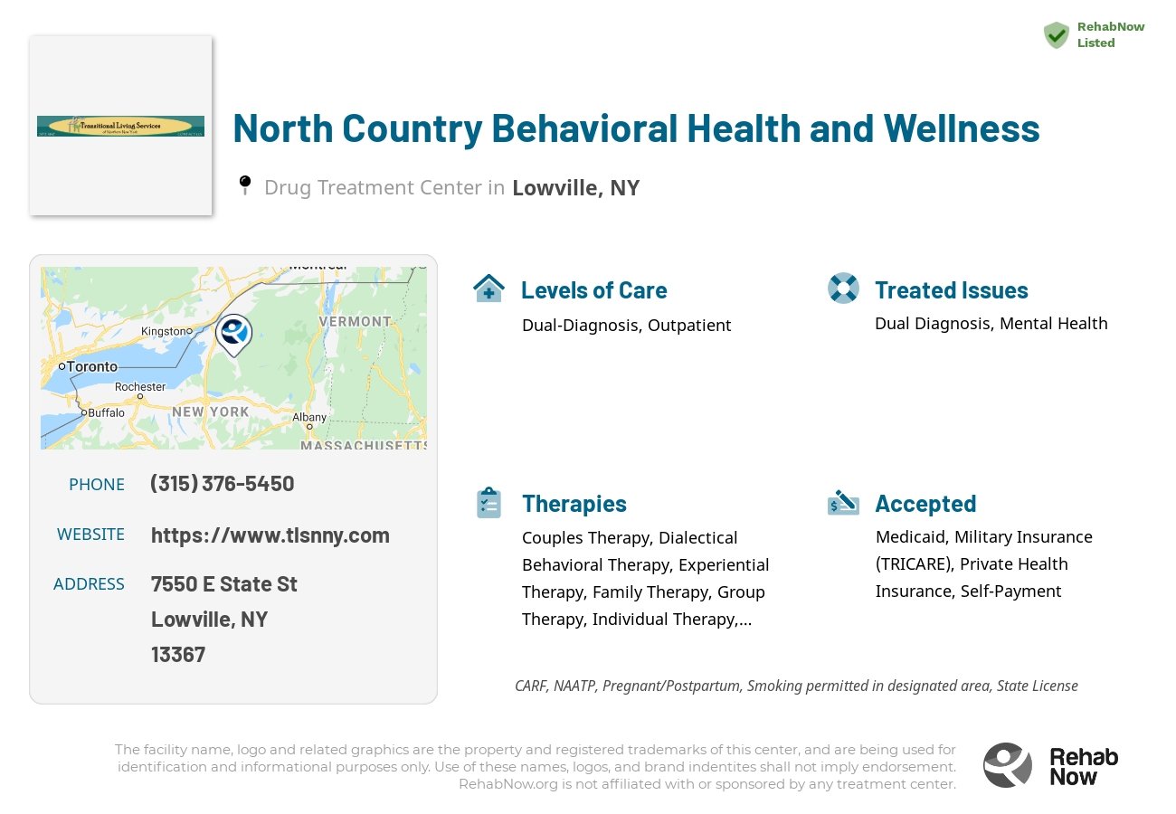 Helpful reference information for North Country Behavioral Health and Wellness, a drug treatment center in New York located at: 7550 E State St, Lowville, NY 13367, including phone numbers, official website, and more. Listed briefly is an overview of Levels of Care, Therapies Offered, Issues Treated, and accepted forms of Payment Methods.