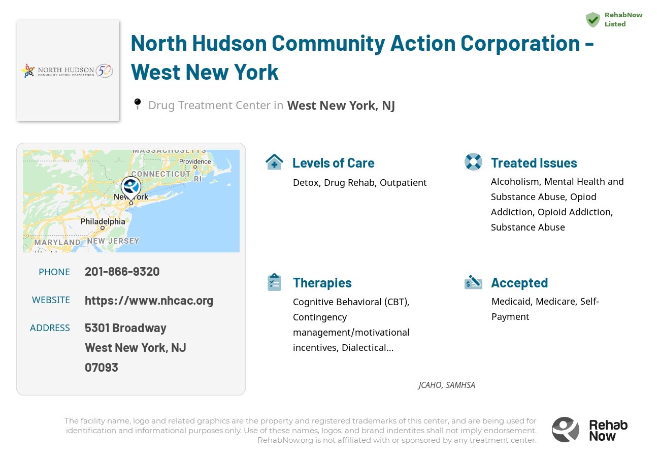 Helpful reference information for North Hudson Community Action Corporation - West New York, a drug treatment center in New Jersey located at: 5301 Broadway, West New York, NJ 07093, including phone numbers, official website, and more. Listed briefly is an overview of Levels of Care, Therapies Offered, Issues Treated, and accepted forms of Payment Methods.