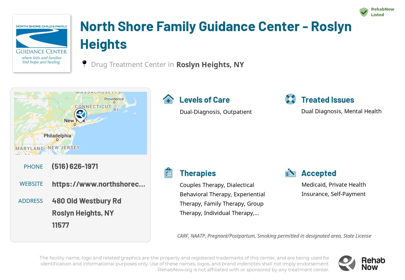 Helpful reference information for North Shore Family Guidance Center - Roslyn Heights, a drug treatment center in New York located at: 480 Old Westbury Rd, Roslyn Heights, NY 11577, including phone numbers, official website, and more. Listed briefly is an overview of Levels of Care, Therapies Offered, Issues Treated, and accepted forms of Payment Methods.
