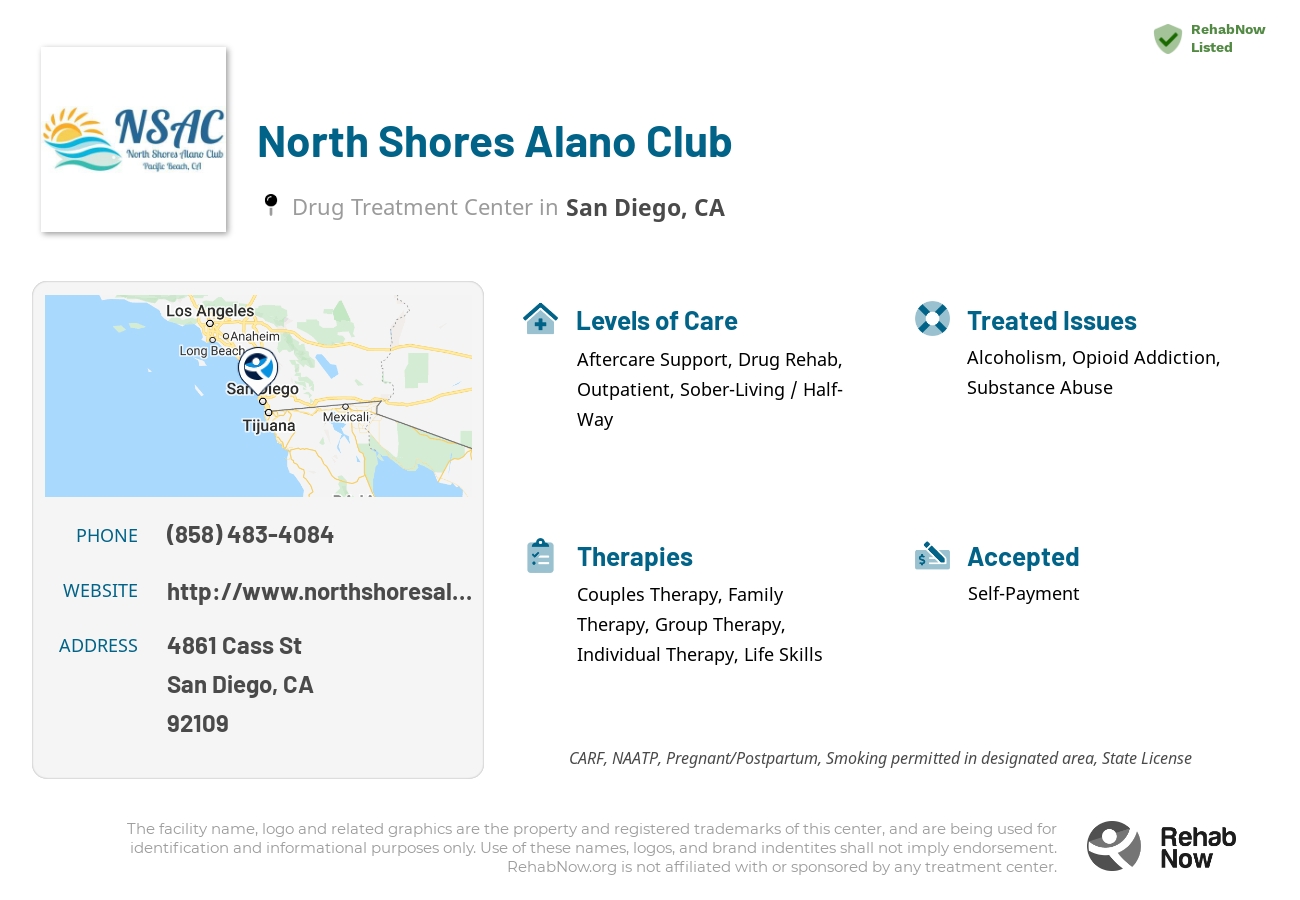 Helpful reference information for North Shores Alano Club, a drug treatment center in California located at: 4861 Cass St, San Diego, CA 92109, including phone numbers, official website, and more. Listed briefly is an overview of Levels of Care, Therapies Offered, Issues Treated, and accepted forms of Payment Methods.