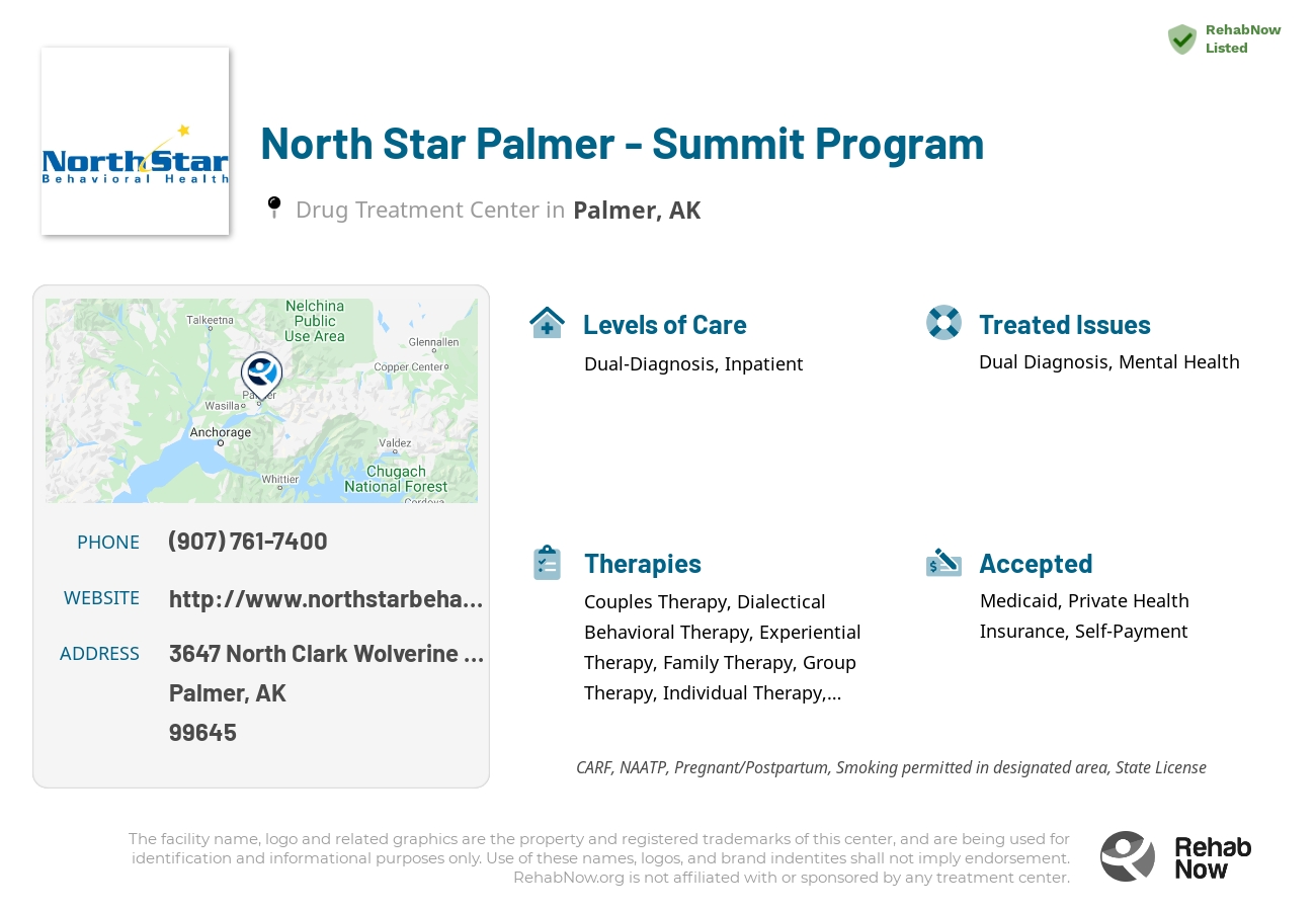 Helpful reference information for North Star Palmer - Summit Program, a drug treatment center in Alaska located at: 3647 North Clark Wolverine Road, Palmer, AK, 99645, including phone numbers, official website, and more. Listed briefly is an overview of Levels of Care, Therapies Offered, Issues Treated, and accepted forms of Payment Methods.