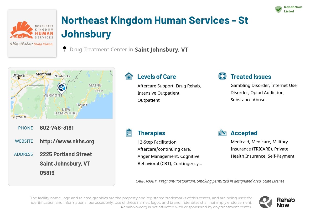 Helpful reference information for Northeast Kingdom Human Services - St Johnsbury, a drug treatment center in Vermont located at: 2225 Portland Street, Saint Johnsbury, VT 05819, including phone numbers, official website, and more. Listed briefly is an overview of Levels of Care, Therapies Offered, Issues Treated, and accepted forms of Payment Methods.