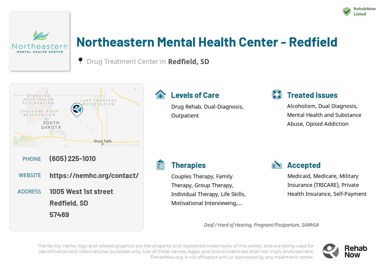 Helpful reference information for Northeastern Mental Health Center - Redfield, a drug treatment center in South Dakota located at: 1005 1005 West 1st street, Redfield, SD 57469, including phone numbers, official website, and more. Listed briefly is an overview of Levels of Care, Therapies Offered, Issues Treated, and accepted forms of Payment Methods.