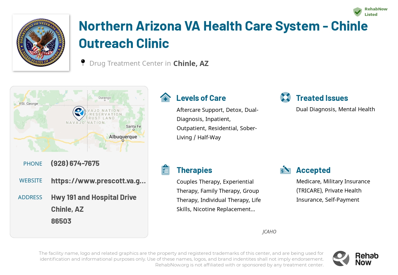 Helpful reference information for Northern Arizona VA Health Care System - Chinle Outreach Clinic, a drug treatment center in Arizona located at: Hwy 191 and Hospital Drive, Chinle, AZ, 86503, including phone numbers, official website, and more. Listed briefly is an overview of Levels of Care, Therapies Offered, Issues Treated, and accepted forms of Payment Methods.