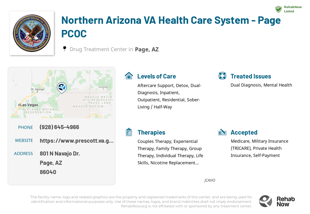 Helpful reference information for Northern Arizona VA Health Care System - Page PCOC, a drug treatment center in Arizona located at: 801 N Navajo Dr., Page, AZ, 86040, including phone numbers, official website, and more. Listed briefly is an overview of Levels of Care, Therapies Offered, Issues Treated, and accepted forms of Payment Methods.