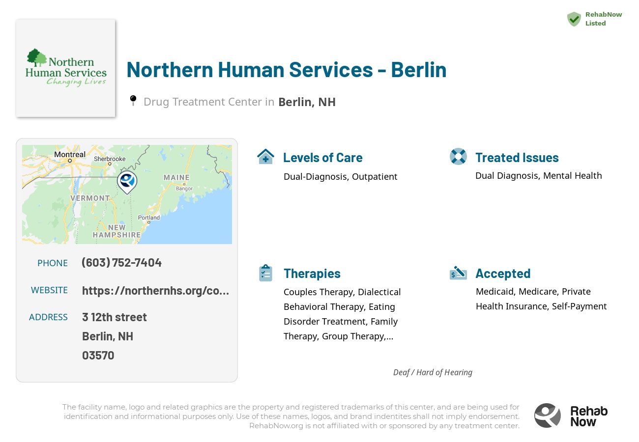 Helpful reference information for Northern Human Services - Berlin, a drug treatment center in New Hampshire located at: 3 3 12th street, Berlin, NH 3570, including phone numbers, official website, and more. Listed briefly is an overview of Levels of Care, Therapies Offered, Issues Treated, and accepted forms of Payment Methods.
