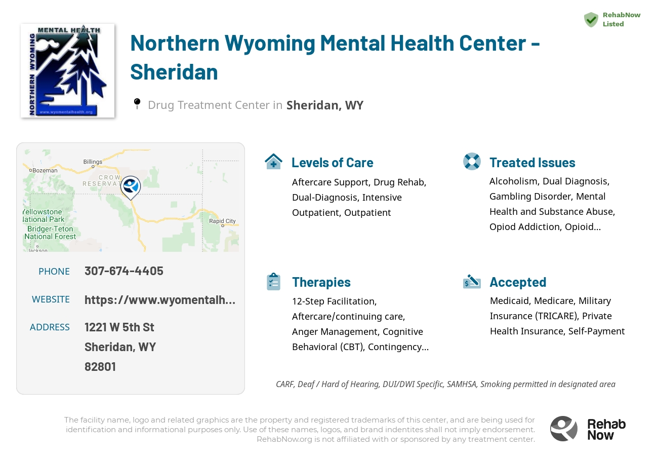 Helpful reference information for Northern Wyoming Mental Health Center - Sheridan, a drug treatment center in Wyoming located at: 1221 W 5th St, Sheridan, WY 82801, including phone numbers, official website, and more. Listed briefly is an overview of Levels of Care, Therapies Offered, Issues Treated, and accepted forms of Payment Methods.
