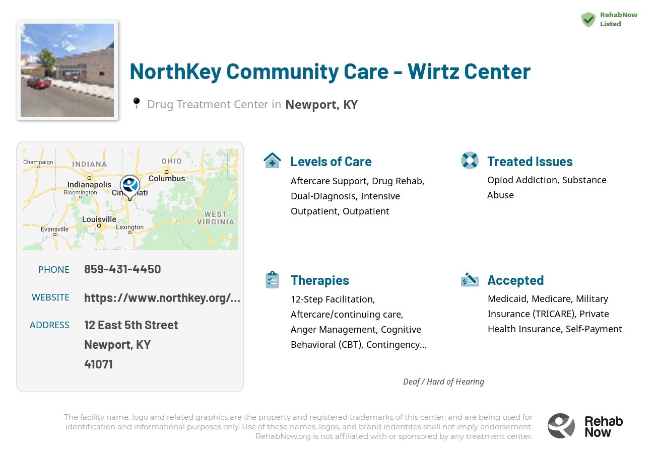 Helpful reference information for NorthKey Community Care - Wirtz Center, a drug treatment center in Kentucky located at: 12 East 5th Street, Newport, KY 41071, including phone numbers, official website, and more. Listed briefly is an overview of Levels of Care, Therapies Offered, Issues Treated, and accepted forms of Payment Methods.