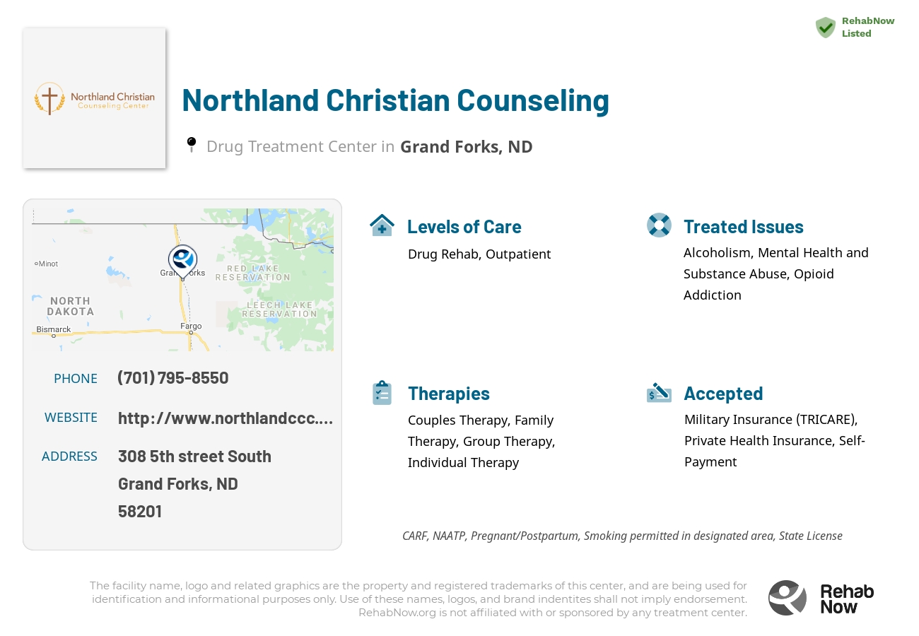 Helpful reference information for Northland Christian Counseling, a drug treatment center in North Dakota located at: 308 308 5th street South, Grand Forks, ND 58201, including phone numbers, official website, and more. Listed briefly is an overview of Levels of Care, Therapies Offered, Issues Treated, and accepted forms of Payment Methods.