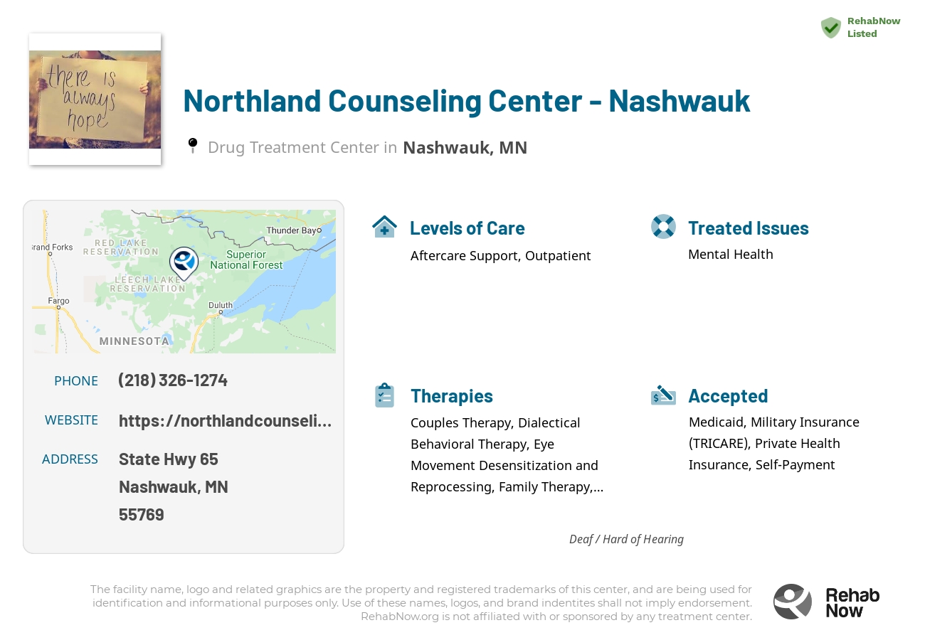 Helpful reference information for Northland Counseling Center - Nashwauk, a drug treatment center in Minnesota located at: State Hwy 65, Nashwauk, MN 55769, including phone numbers, official website, and more. Listed briefly is an overview of Levels of Care, Therapies Offered, Issues Treated, and accepted forms of Payment Methods.