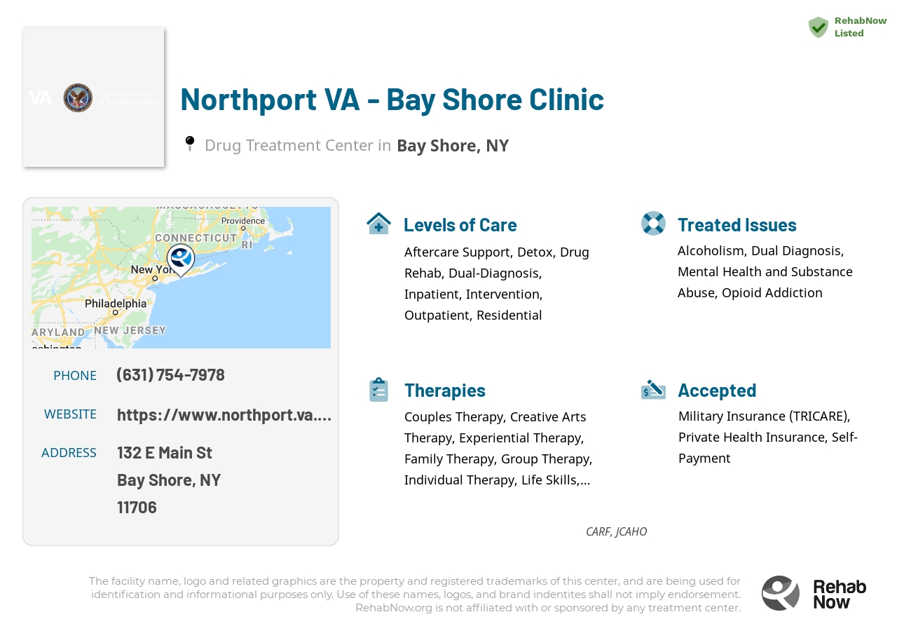 Helpful reference information for Northport VA - Bay Shore Clinic, a drug treatment center in New York located at: 132 E Main St, Bay Shore, NY 11706, including phone numbers, official website, and more. Listed briefly is an overview of Levels of Care, Therapies Offered, Issues Treated, and accepted forms of Payment Methods.