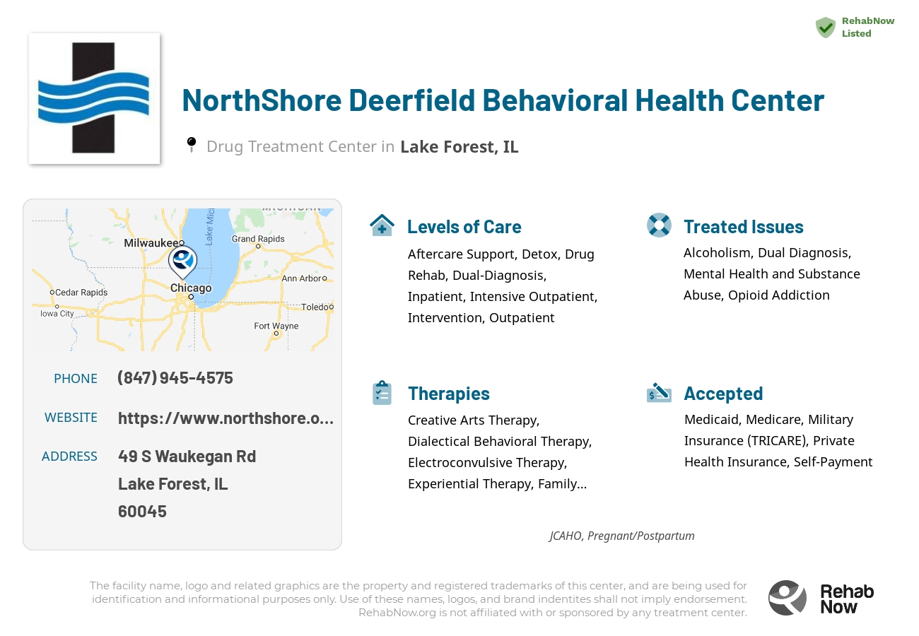 Helpful reference information for NorthShore Deerfield Behavioral Health Center, a drug treatment center in Illinois located at: 49 S Waukegan Rd, Lake Forest, IL 60045, including phone numbers, official website, and more. Listed briefly is an overview of Levels of Care, Therapies Offered, Issues Treated, and accepted forms of Payment Methods.
