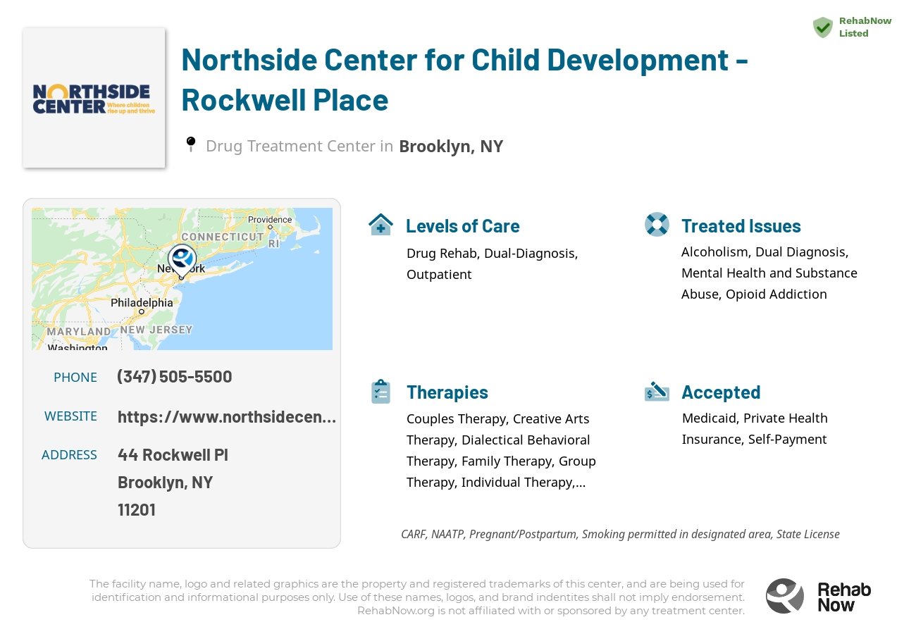 Helpful reference information for Northside Center for Child Development - Rockwell Place, a drug treatment center in New York located at: 44 Rockwell Pl, Brooklyn, NY 11201, including phone numbers, official website, and more. Listed briefly is an overview of Levels of Care, Therapies Offered, Issues Treated, and accepted forms of Payment Methods.
