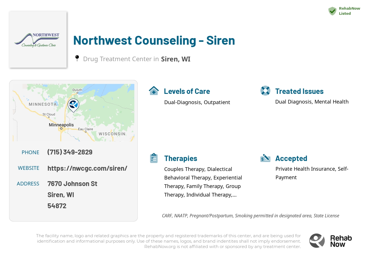 Helpful reference information for Northwest Counseling - Siren, a drug treatment center in Wisconsin located at: 7670 Johnson St, Siren, WI 54872, including phone numbers, official website, and more. Listed briefly is an overview of Levels of Care, Therapies Offered, Issues Treated, and accepted forms of Payment Methods.