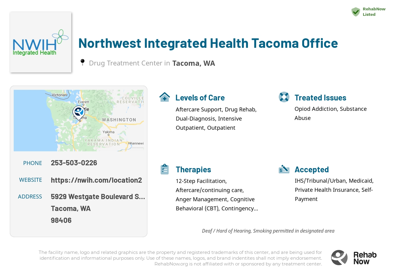 Helpful reference information for Northwest Integrated Health Tacoma Office, a drug treatment center in Washington located at: 5929 Westgate Boulevard Suite A, Tacoma, WA 98406, including phone numbers, official website, and more. Listed briefly is an overview of Levels of Care, Therapies Offered, Issues Treated, and accepted forms of Payment Methods.
