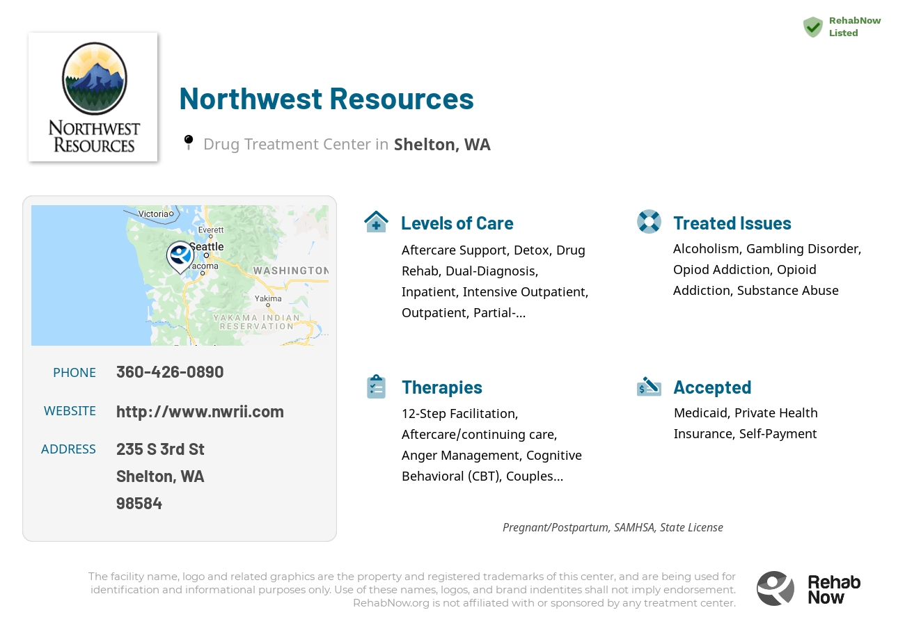 Helpful reference information for Northwest Resources, a drug treatment center in Washington located at: 235 S 3rd St, Shelton, WA 98584, including phone numbers, official website, and more. Listed briefly is an overview of Levels of Care, Therapies Offered, Issues Treated, and accepted forms of Payment Methods.