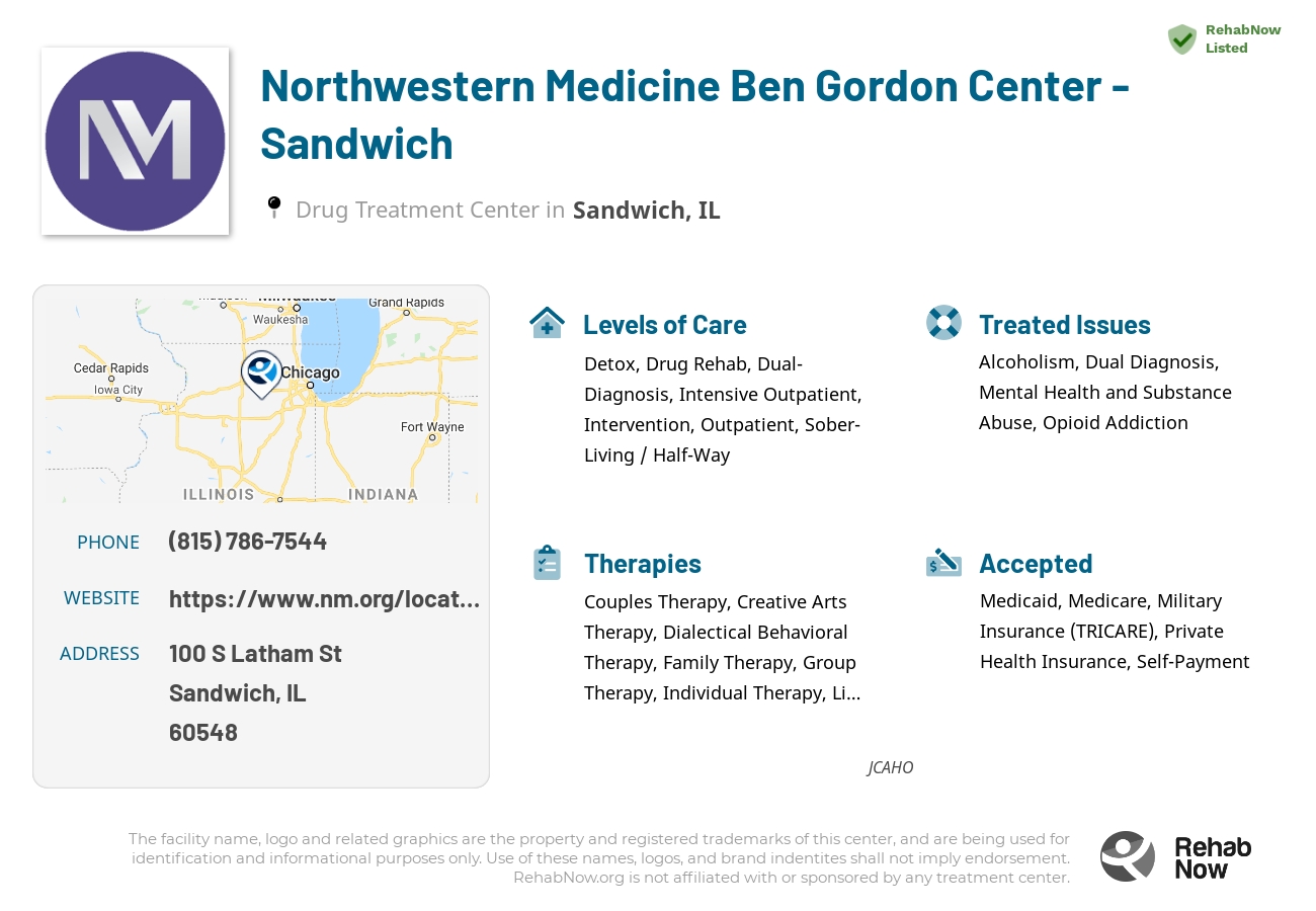 Helpful reference information for Northwestern Medicine Ben Gordon Center - Sandwich, a drug treatment center in Illinois located at: 100 S Latham St, Sandwich, IL 60548, including phone numbers, official website, and more. Listed briefly is an overview of Levels of Care, Therapies Offered, Issues Treated, and accepted forms of Payment Methods.